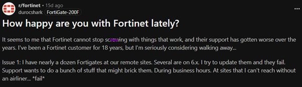 Fortinet user, durocshark, expresses a downturning experience with FortiGate’s upgrade capabilities